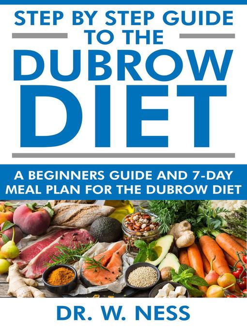 Title details for Step by Step Guide to the Dubrow Diet by Dr. W. Ness - Available